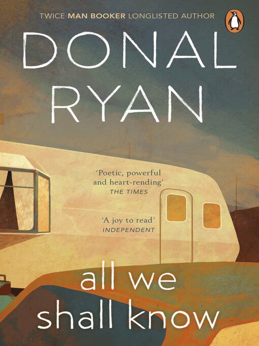 Title details for All We Shall Know by Donal Ryan - Wait list